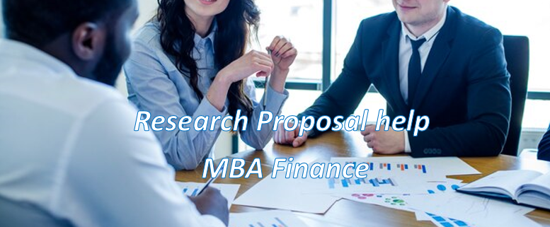 Research Proposal help MBA Finance