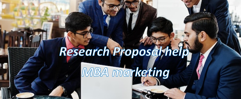 Research Proposal help MBA marketing