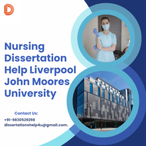 Nursing Dissertation Help Liverpool John Moores University