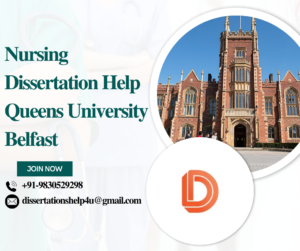 Nursing Dissertation Help Queens University Belfast