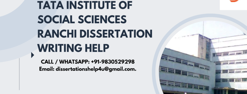 Tata institute of social sciences Ranchi dissertation writing help