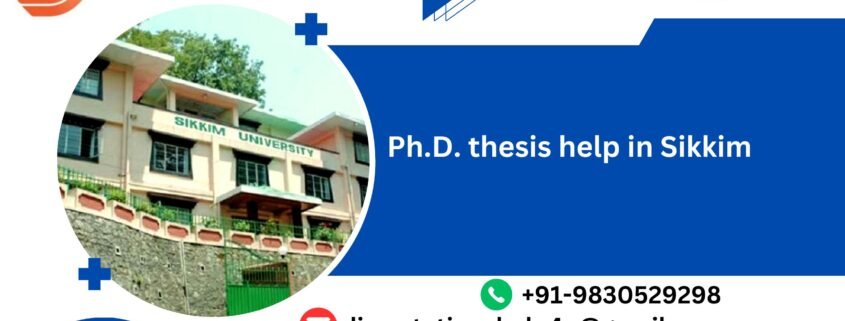 Ph.D. thesis help in Sikkim.dissertationshelp4u