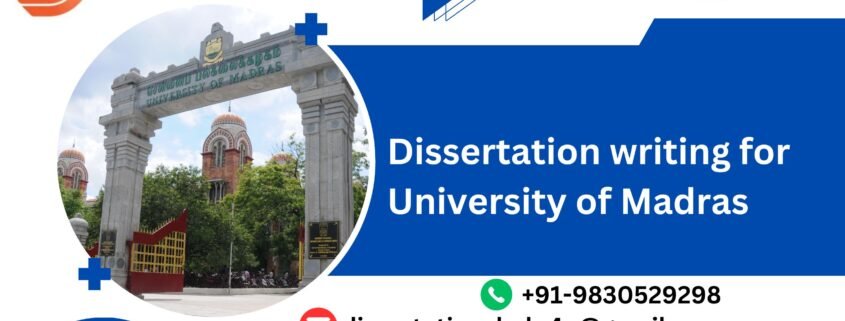 Dissertation writing for University of Madras.dissertationshelp4u