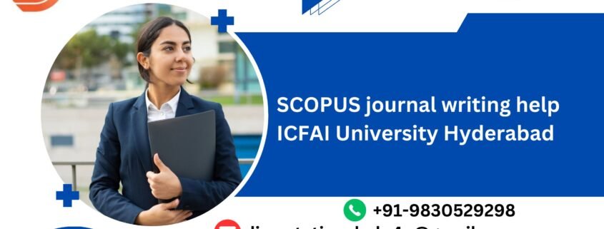 SCOPUS journal writing help ICFAI University Hyderabad.dissertationshelp4u