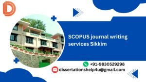 SCOPUS journal writing services Sikkim.dissertationshelp4u