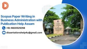 Scopus Paper Writing in Business Administration with Publication Help Assam.dissertationshelp4u