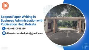 Scopus Paper Writing in Business Administration with Publication Help Kolkata.dissertationshelp4u