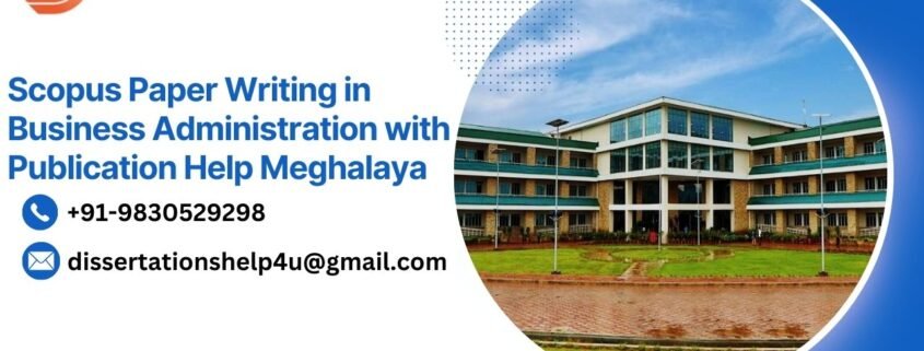 Scopus Paper Writing in Business Administration with Publication Help Meghalaya.dissertationshelp4u