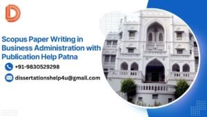 Scopus Paper Writing in Business Administration with Publication Help Patna.dissertationshelp4u