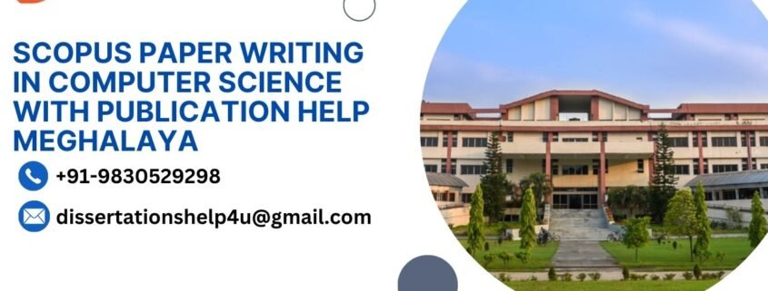 Scopus Paper Writing in Computer Science with publication help Meghalaya.dissertationshelp4u