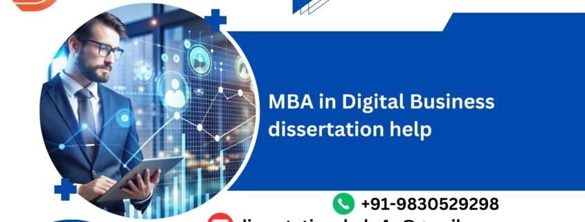 MBA in Digital Business dissertation help.dissertationshelp4u