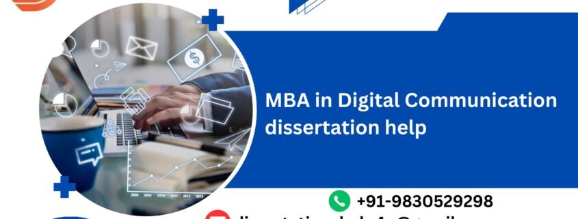 MBA in Digital Communication dissertation help.dissertationshelp4u