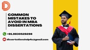 Common Mistakes to Avoid in MBA Dissertations