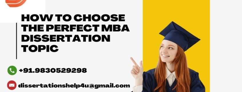 How to Choose the Perfect MBA Dissertation Topic.dissertationshelp4u