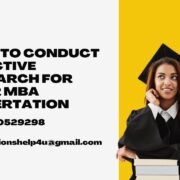 How to Conduct Effective Research for Your MBA Dissertation