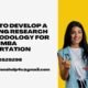 How to Develop a Strong Research Methodology for Your MBA Dissertation