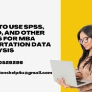 How to Use SPSS, NVivo, and Other Tools for MBA Dissertation Data Analysis