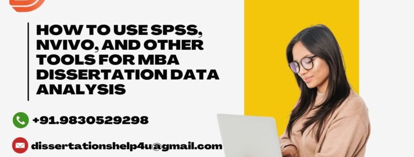 How to Use SPSS, NVivo, and Other Tools for MBA Dissertation Data Analysis