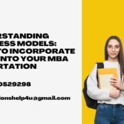 Understanding Business Models: How to Incorporate Them into Your MBA Dissertation