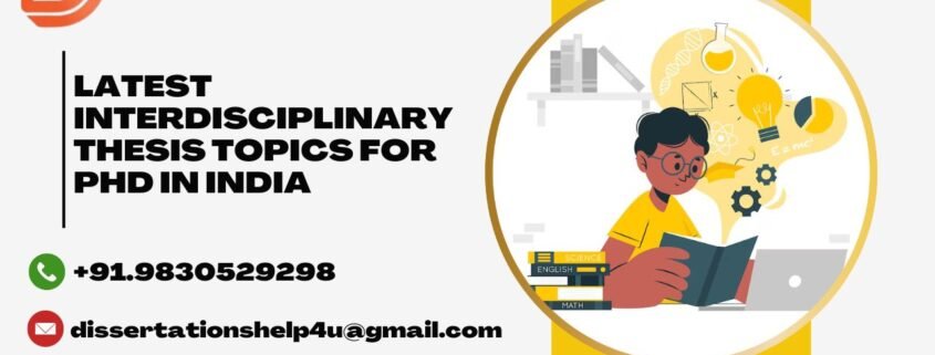 Latest Interdisciplinary Thesis Topics for PhD in India