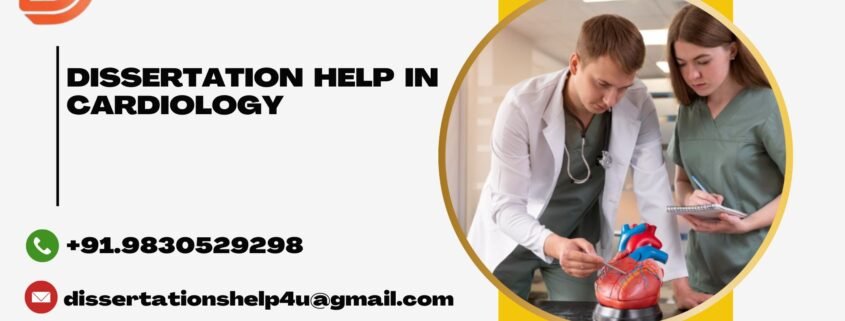 Dissertation help in Cardiology