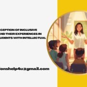 Teacher Perception of Inclusive Education and Their Experiences in Teaching Students with Intellectual Disability (1)